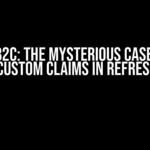 Azure B2C: The Mysterious Case of the Missing Custom Claims in Refresh Tokens