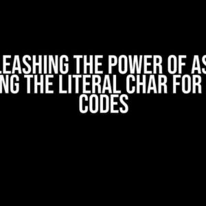 Unleashing the Power of ASCII: Displaying the Literal Char for All ASCII Codes