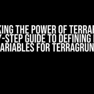 Unlocking the Power of Terraform: A Step-by-Step Guide to Defining Number Variables for Terragrunt