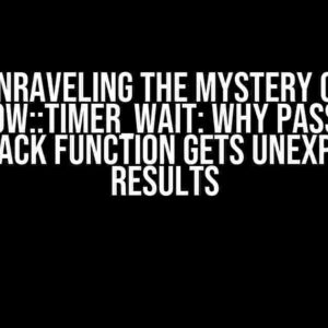 Unraveling the Mystery of Window::timer_wait: Why Passing a Callback Function Gets Unexpected Results